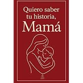 Quiero saber tu historia, Mam&aacute;: Regalo especial para madres