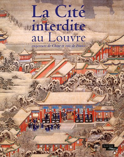 Télécharger La Cité interdite au Louvre : Empereurs de Chine et rois de France gratuit Télécharger La Cité interdite au Louvre : Empereurs de Chine et rois de France gratuit