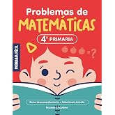 Problemas de Matem&aacute;ticas 4&ordm; de Primaria: Cuaderno de Repaso de Matem&aacute;ticas con Problemas Comprensivos para Ni&ntilde;os de 10 A&ntilde;os