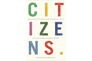 Citizens: Why the Key to Fixing Everything is All of Us