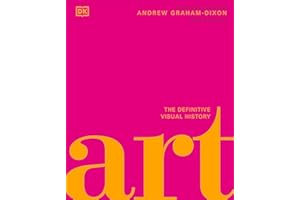 Art: The Definitive Visual Guide (DK Definitive Cultural Histories)