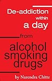 Image de Deaddiction Within A Day from Alcohol, Smoking, Drugs (English Edition)
