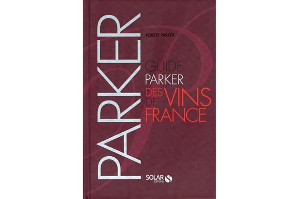 Guide PARKER des vins de France