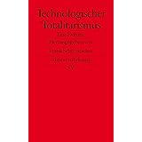Technologischer Totalitarismus: Eine Debatte (edition suhrkamp)