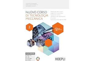 Nuovo corso di tecnologia meccanica. Per gli Ist. tecnici industriali. Con e-book. Con espansione online. Metallurgia delle polveri, diagrammi di equilibrio, trattamenti termici (Vol. 2)