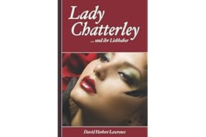Lady Chatterley und ihr Liebhaber: Letzte, unzensierte Version