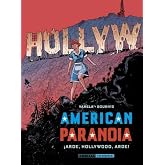 American Paranoia &iexcl;Arde, Hollywood, arde! (NOVELA GRAFICA)