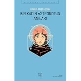 Bir Kadın Astronotun Anıları