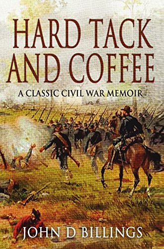 Hardtack & Coffee: The Unwritten Story of Army Life (English Edition)