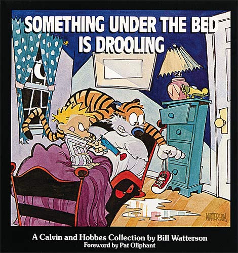 Something Under the Bed Is Drooling: A Calvin and Hobbes Collection livre