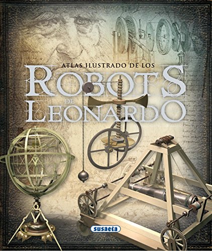 Download Robots De Leonardo (Atlas Ilustrado) Download Robots De Leonardo (Atlas Ilustrado)