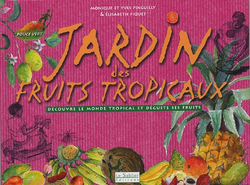 couverture de : Jardin des fruits tropicaux