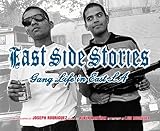 East Side Stories: Gang Life in East LA by