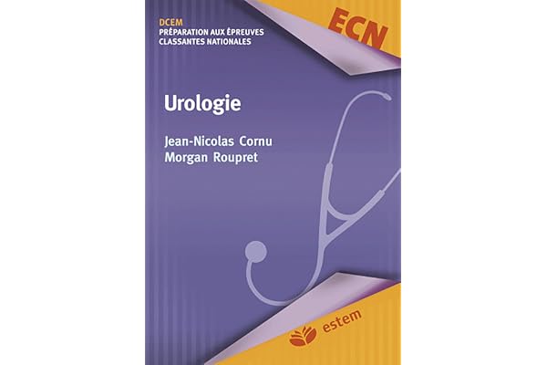 Urologie: DCEM - Préparation aux épreuves classantes nationales