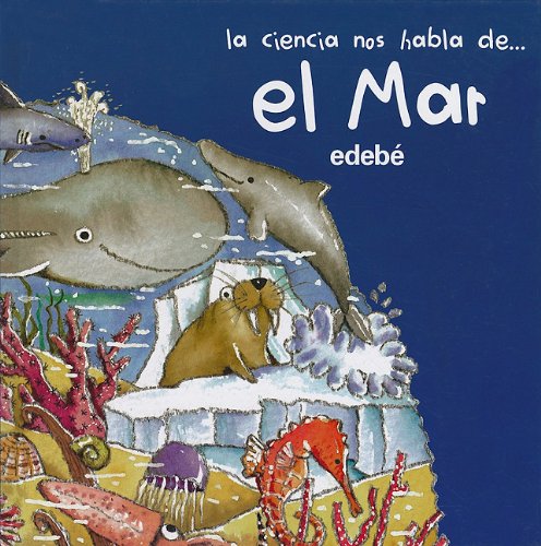 El mar (LA CIENCIA NOS HABLA DE...)