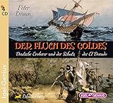 Der Fluch des Goldes: Deutsche Eroberer und der Schatz des El Dorado by 