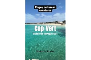 Cap-Vert Guide de voyage 2024: Plages, culture et aventures