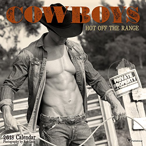 Cowboys 2018 Calendar: Hot Off the Range