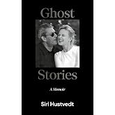 Ghost Stories: A Memoir - 'What a kind, honest book. What a gift of love' David Mitchell