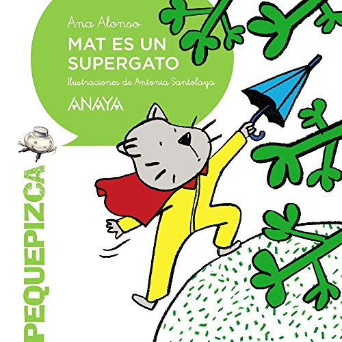 Mat es un supergato (primeros lectores (1 - 5 años) - pequepizca)