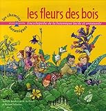 Les fleurs des bois : Encyclopédie de la botanique facile et amusante