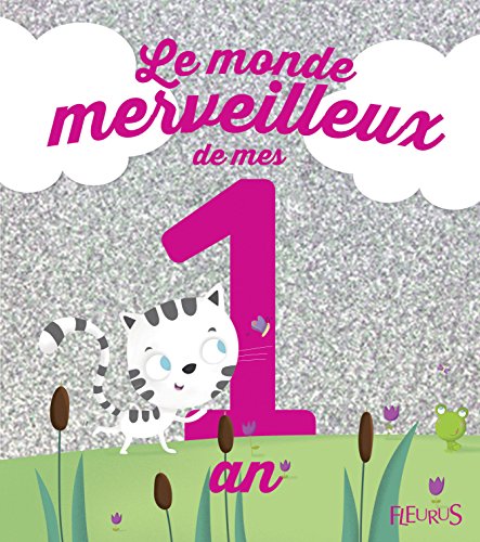 Le monde merveilleux de mes 1 an : Pour les filles !