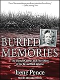 Buried Memories: The Bloody Crimes and Execution of the Texas Black Widow by