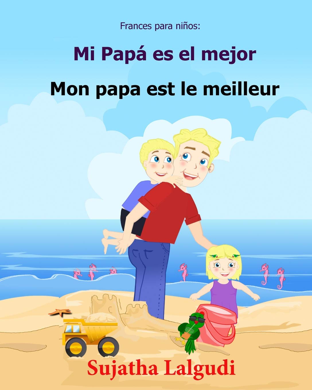 Frances para ninos: Mi Papa es el mejor: Libro infantil ilustrado espanol-frances , bilingue para ninos, Frances ninos, Cuentos ... ... frances: Libros para nios)