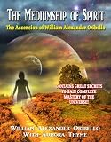 Image de The Mediumship of Spirit: The Ascention of William Alexander Oribello (English Edition)