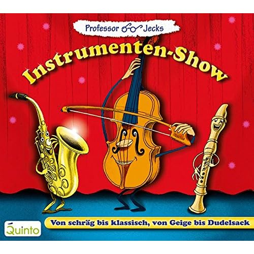 Professor Jecks Instrumenten-Show: Musiklieder und Geschichten zum Mitsingen. Von schräg bis klassisch, von Geige bis Dudelsack