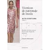 T&eacute;cnicas de patronaje de moda alta costura vol. 1. Modelos de alta costura, drapeados, adornos