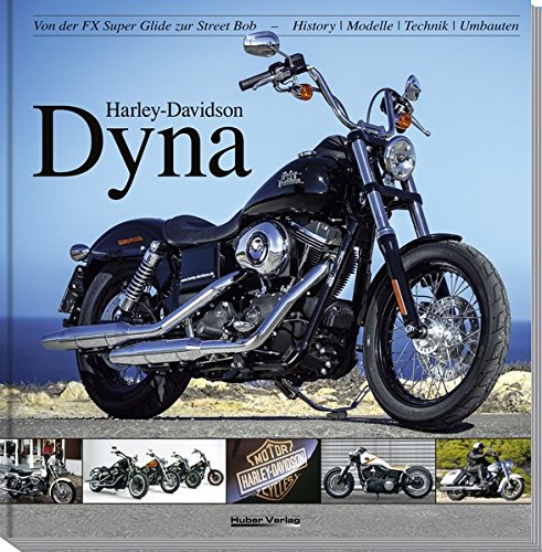 Download Harley-Davidson Dyna: Von der FX Super Glide zur Street Bob Download Harley-Davidson Dyna: Von der FX Super Glide zur Street Bob