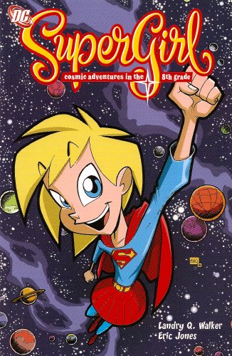 Télécharger Supergirl: Cosmic Adventures in the 8th Grade Gratuit