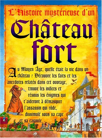 couverture de : L'histoire myst&eacute;rieuse d'un ch&acirc;teau fort