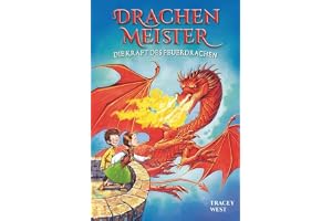 Drachenmeister Band 4 - Die Kraft des Feuerdrachen: Kinderbücher ab 6-8 Jahre (Erstleser Mädchen Jungen)