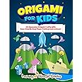 Origami For Kids: 40 Awesome Origami Crafts With Easy Step By Step Paper Folding Instructions! (Origami Fun)