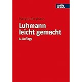 Luhmann leicht gemacht: Eine Einführung in die Systemtheorie