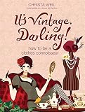Image de It's Vintage, Darling!: How to Be a Clothes Connoisseur