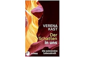 Der Schatten in uns: Die subversive Lebenskraft