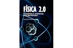 Física 2.0 Cuestiones y problemas para Bachillerato