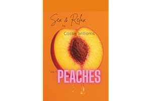 Sex & Relax - Peaches: 6 Erotische Kurzgeschichten für die genussvolle Me-Time - Lust ohne schlechtes Gewissen
