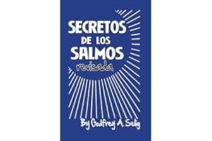 Secretos de los Salmos: La Guía Mística: Descifrando el Poder Espiritual de los Salmos Bíblicos