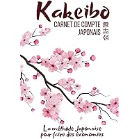 Kakeibo le livre de compte japonais: Agenda à compléter pour tenir son budget mois par mois | Cahier de compte familial ou pe