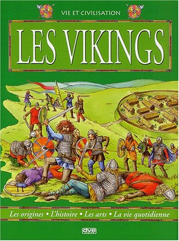 Télécharger Le monde des Vikings : Les origines, l'histoire, les arts, la vie quotidienne PDF Ebook En Ligne