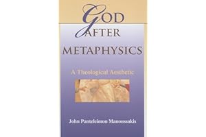 God after Metaphysics: A Theological Aesthetic (Philosophy of Religion)