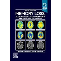Memory Loss，Alzheimer&#39;s Disease and Dementia: A Practical Guide for Clinicians [ペーパーバック] Budson MD，Andrew E.; Solomon PhD，Paul R. Memory Loss, Alzheimer's Disease and Dementia: A Practical