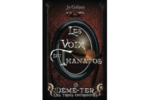 Les voix du Thanatos ( Démé-Ter, les trois couronnes T.3)