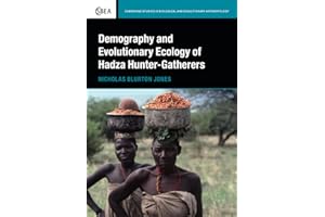 Demography and Evolutionary Ecology of Hadza Hunter-Gatherers: 71