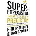 Superforecasting: The Art and Science of Prediction