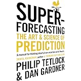 Superforecasting: The Art and Science of Prediction